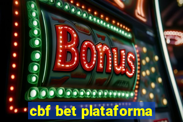 cbf bet plataforma